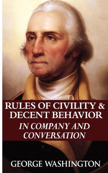 Rules of Civility & Decent Behavior Company and Conversation