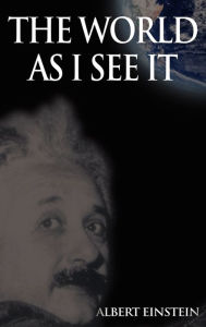 Title: The World As I See It, Author: Albert Einstein