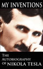 My Inventions: The Autobiography of Nikola Tesla