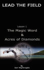 LEAD THE FIELD By Earl Nightingale - Lesson 1: The Magic Word & Acres of Diamonds