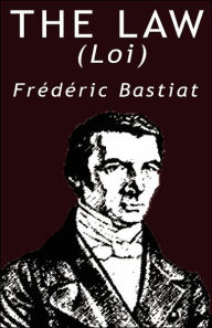 Title: The Law, Author: Frederic Bastiat