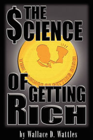 Title: The Science of Getting Rich, Author: Wallace D Wattles