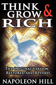 Title: Think and Grow Rich!: The Original Version, Author: Napoleon Hill