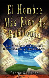 Title: Hombre Mas Rico de Babilonia, Author: George Samuel Clason