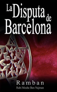Title: La Disputa de Barcelona - Por que los Judios no creen en Jesus?, Author: Ramban