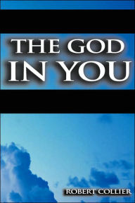 Title: The God in You, Author: Robert Collier