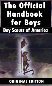 Title: Boy Scouts of America : The Official Handbook for Boys, Author: Boy Scouts of America