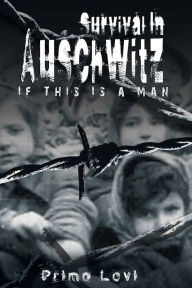 Title: Survival in Auschwitz, Author: Primo Levi