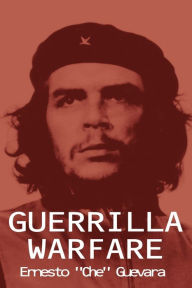 Title: Guerrilla Warfare, Author: Ernesto Che Guevara