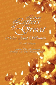 Title: Love Letters Of Great Men And Women: From The Eighteenth Century To The Present Day (Beta Nu Publishing), Author: C. H. Charles