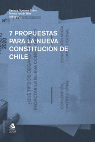 Title: 7 propuestas para la nueva Constitución de Chile, Author: Pamela Figueroa Rubio