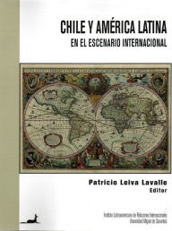 Title: Chile y América Latina en el escenario internacional, Author: Varios Autores