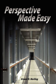 Title: Perspective Made Easy, Author: Ernest R. Norling