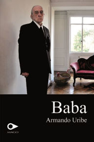 Title: Baba, Author: Armando Uribe