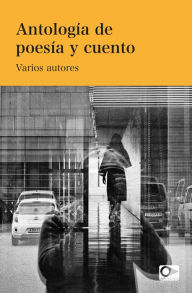 Title: Antología de poesía y cuento, Author: Varios autores