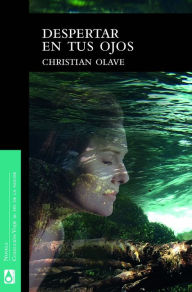 Title: Despertar en tus ojos, Author: Christian Olave