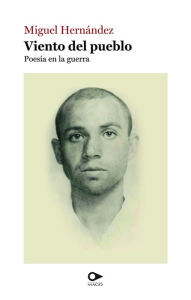 Title: Viento del pueblo, Author: Miguel Hernßndez