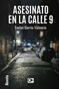 Title: Asesinato en la calle 9, Author: Evelyn Barría Valencia