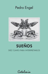 Title: Sueños: Diez claves para interpretarlos, Author: Pedro Engel