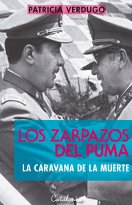 Title: Los zarpazos del puma: La caravana de la muerte, Author: Patricia Verdugo