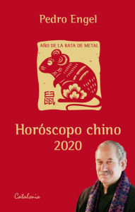 Title: Horóscopo chino 2020: Una voz espiritual para el año de la Rata de Metal, Author: Pedro Engel