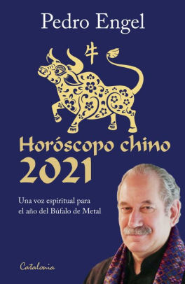 Horoscopo Chino 2021 Ano Del Buey De Metal By Pedro Engel Bratter Nook Book Ebook Barnes Noble
