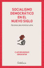 Socialismo democrático en el nuevo siglo: Opciones para América Latina