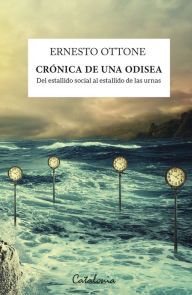 Title: Crónica de una odisea: Del estallido social al estallido de las urnas, Author: Ernesto Ottone