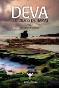 Title: Deva: Los dioses de Tiamat, Author: Salvatore Pellizzari