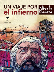 Title: Un viaje por el infierno, Author: Alberto Gamboa