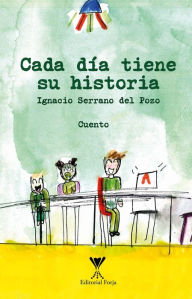 Title: Cada día tiene su historia, Author: Ignacio Serrano del Pozo