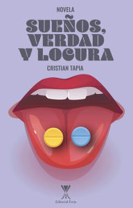 Title: Sueños, verdad y locura, Author: Cristian Tapia Reinoso