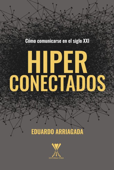 Hiperconectados: Cómo comunicarse en el siglo XXI