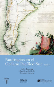 Title: Naufragios en el Océano Pacífico Sur (Tomo 1), Author: Fernando Hartwig