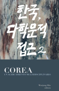 Title: Corea, un acercamiento multidisciplinario, Author: Wonjung Min
