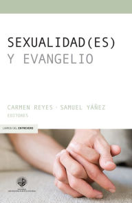 Title: Sexualidades y evangelio, Author: Carmen Reyes