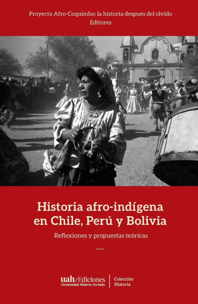 Historia afro-indï¿½gena en Chile, Perï¿½ y Bolivia