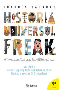 Title: Historia universal freak, Author: José Joaquín Barañao