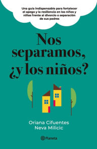 Title: Nos separamos, ¿y los niños?, Author: Neva Milicic