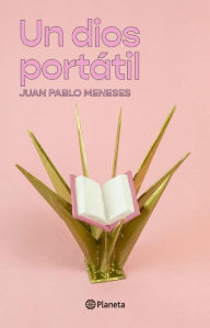 Title: Un dios portátil, Author: Juan Pablo Meneses