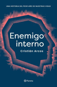 Title: Enemigo interno, Author: Cristian Arcos