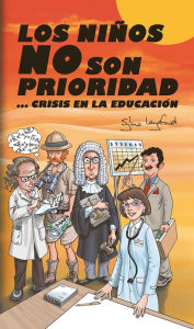 Title: Los niños no son prioridad, crisis en la educación, Author: Sylvia Langford
