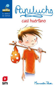 Title: Papelucho casi huérfano, Author: Marcela Paz