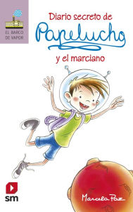 Title: Diario secreto de Papelucho y el marciano, Author: Marcela Paz