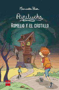 Title: Papelucho, Romelio y el castillo, Author: Marcela Paz