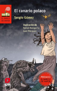 Title: El canario polaco, Author: Sergio Gómez