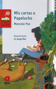 Title: Mis cartas a Papelucho, Author: Marcela Paz