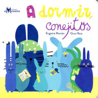 Title: A dormir, conejitos, Author: Eugenia Roman
