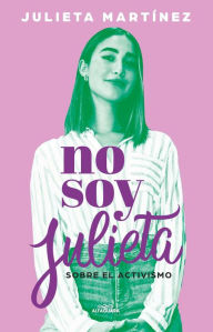 Title: No soy Julieta, Author: Julieta Martinez