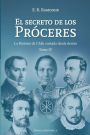 El Secreto de los Próceres Tomo 4: La Historia de Chile contada desde dentro